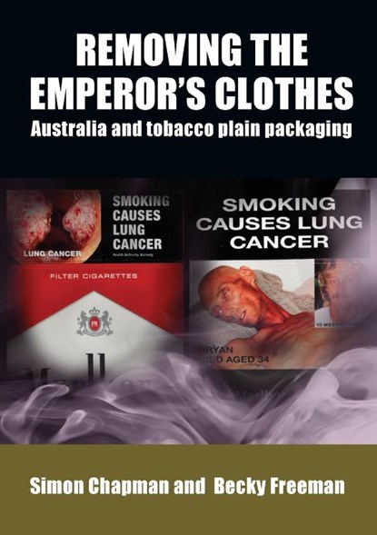 Removing the Emperor's Clothes, Simon Chapman ; Becky Freeman - Paperback - 9781743323977