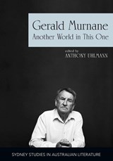 Gerald Murnane - Anthony Uhlmann - 9781743326404