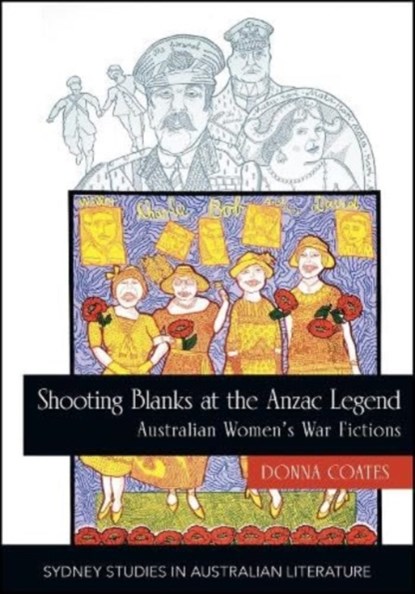 Shooting Blanks at the Anzac Legend, Dr Donna Coates - Paperback - 9781743329245