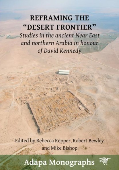 Reframing the “Desert Frontier”, Rebecca Repper ; M.C. Bishop ; Dr Robert Bewley - Paperback - 9781743329955