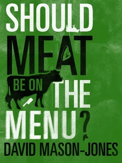 Should Meat be on the Menu?, David Mason-Jones - Ebook - 9781743340608