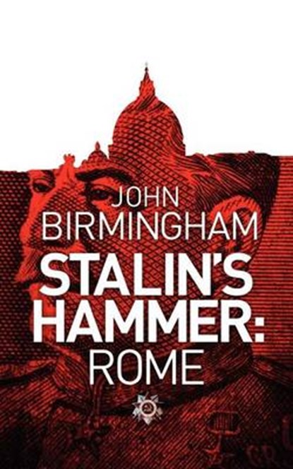 Stalin's Hammer: Rome, BIRMINGHAM,  John - Paperback - 9781743341391