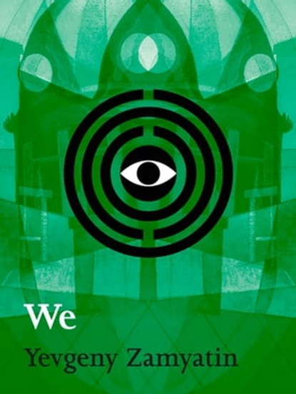 We, Yevgeny Zamyatin - Ebook - 9781743341490
