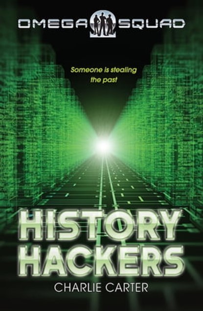 History Hackers: Omega Squad 2, Charlie Carter - Ebook - 9781743348765