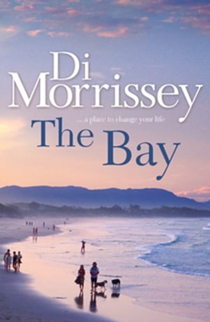 The Bay, Di Morrissey - Ebook - 9781743348840