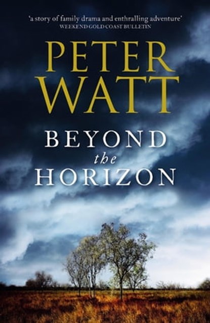 Beyond the Horizon: The Frontier Series 7, Peter Watt - Ebook - 9781743349649