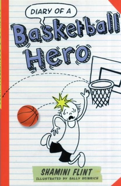 Diary of a Basketball Hero, Shamini Flint - Paperback - 9781743366967