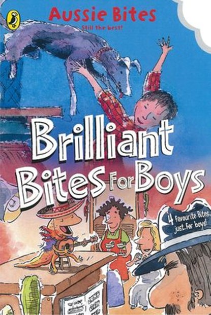 Brilliant Bites for Boys, Danny Katz ; Jane Godwin ; Jennifer Storer ; Patricia Wrightson - Ebook - 9781743481172