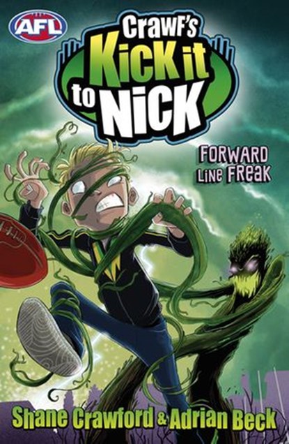Crawf's Kick it to Nick: Forward Line Freak, Adrian Beck ; Shane Crawford - Ebook - 9781743482025