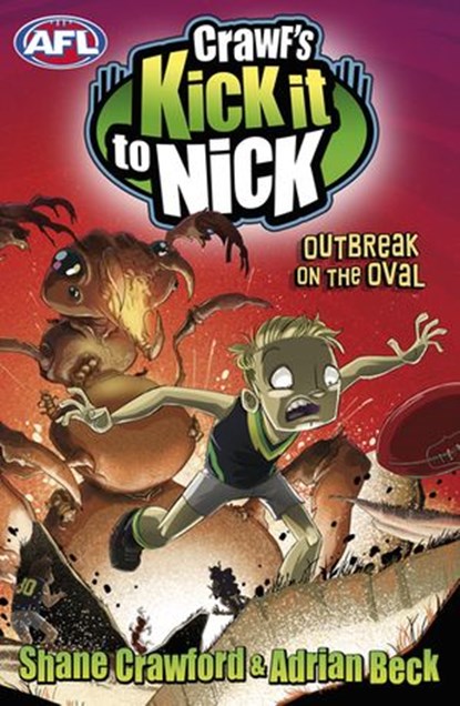Crawf's Kick it to Nick: Outbreak on the Oval, Adrian Beck ; Shane Crawford - Ebook - 9781743482049
