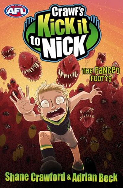 Crawf's Kick it to Nick: The Fanged Footys, Adrian Beck ; Shane Crawford - Ebook - 9781743482063