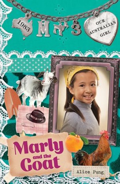 Our Australian Girl: Marly and the Goat (Book 3), Alice Pung - Ebook - 9781743485590