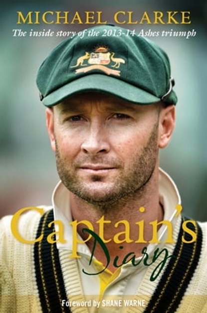Captain's Diary, Michael Clarke - Ebook - 9781743518397