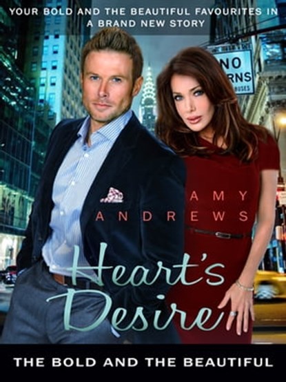 Heart's Desire: The Bold and the Beautiful Book 2, Amy Andrews - Ebook - 9781743530238