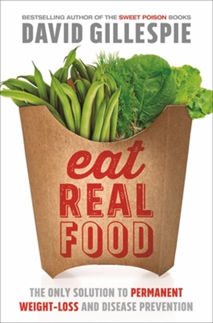 Eat Real Food, David Gillespie - Paperback - 9781743533017