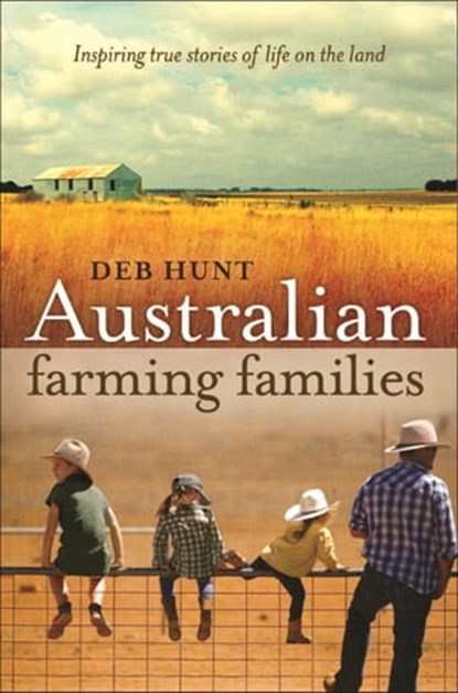 Australian Farming Families, Deb Hunt - Ebook - 9781743535196
