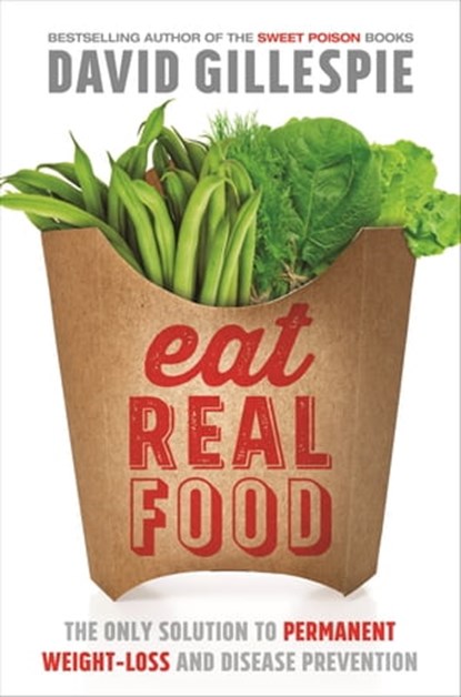 Eat Real Food, David Gillespie - Ebook - 9781743536742