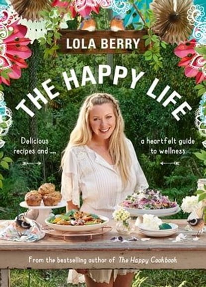 The Happy Life, Lola Berry - Ebook - 9781743548639