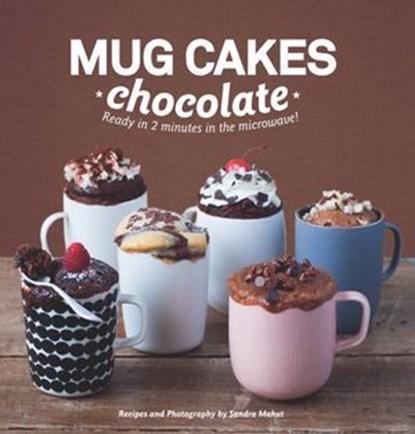 Mug Cakes: Chocolate, Sandra Mahut - Ebook - 9781743583289