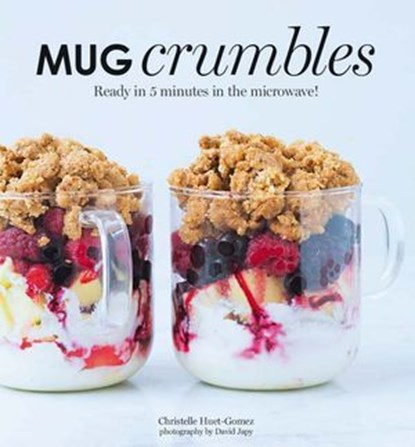 Mug Crumbles, Christelle Huet-Gomez - Ebook - 9781743583944