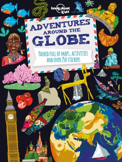Lonely Planet Kids Adventures Around the Globe, Lonely Planet Kids - Paperback - 9781743607824