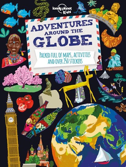 Lonely Planet Kids Adventures Around the Globe, Lonely Planet Kids - Paperback - 9781743607824