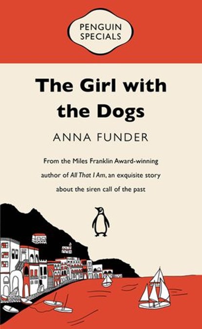 The Girl with the Dogs, Anna Funder - Ebook - 9781743770207