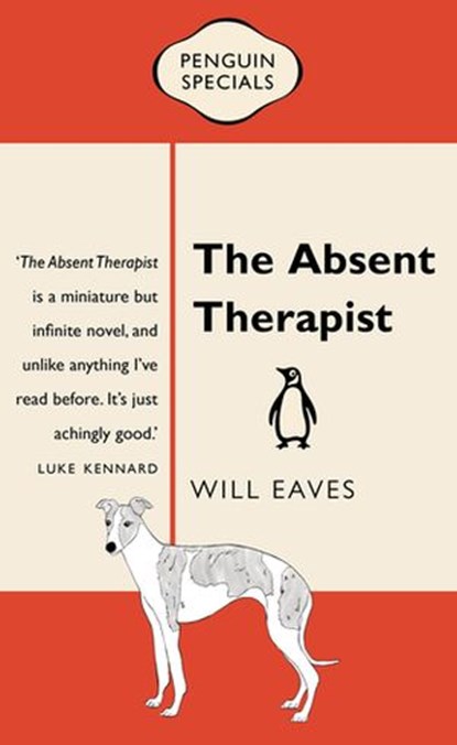 The Absent Therapist, Will Eaves - Ebook - 9781743770511