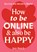 How to Be Online and Also Be Happy, Issy Beech - Paperback - 9781743796610