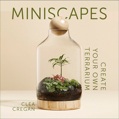 Miniscapes, Clea Cregan - Gebonden - 9781743796863