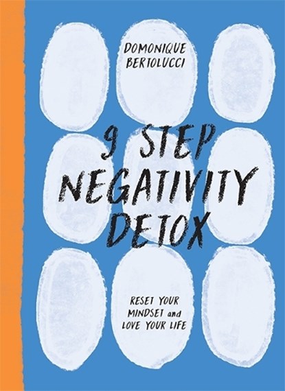 9 Step Negativity Detox, Domonique Bertolucci - Gebonden - 9781743798034