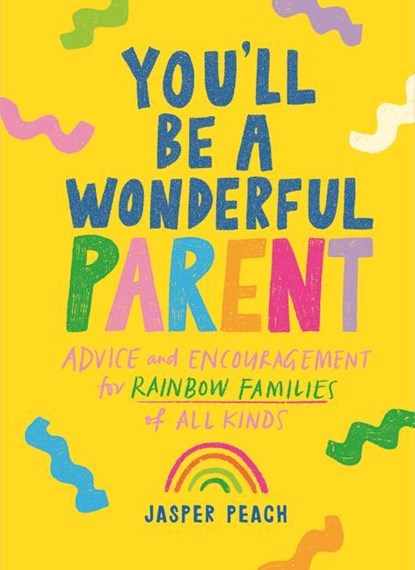 You'll Be a Wonderful Parent, Jasper Peach - Gebonden - 9781743798614