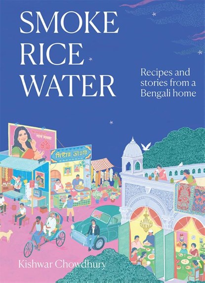 Smoke, Rice, Water, Kishwar Chowdhury - Gebonden - 9781743799345
