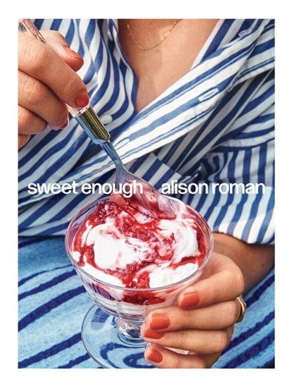 Sweet Enough, Alison Roman - Gebonden Gebonden - 9781743799475