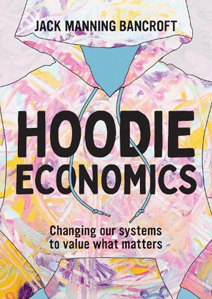 Hoodie Economics, Jack Manning Bancroft - Paperback - 9781743799680