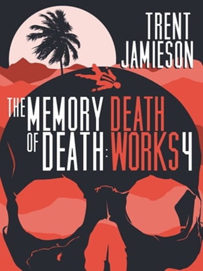 The Memory of Death: Death Works 4, Trent Jamieson - Ebook - 9781760080785