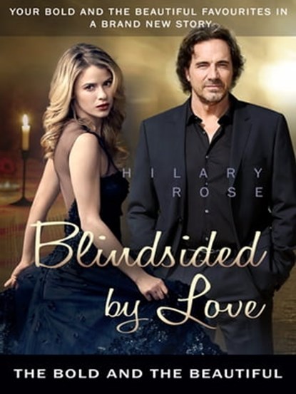 Blindsided by Love: The Bold and the Beautiful Book 7, Hilary Rose - Ebook - 9781760082109