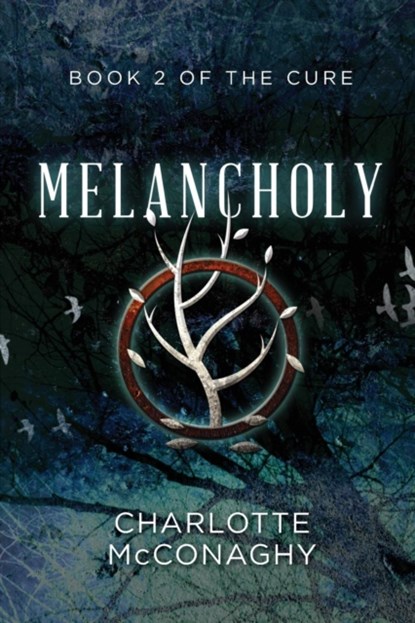 Melancholy: Book Two of The Cure (Omnibus Edition), Charlotte McConaghy - Paperback - 9781760082581