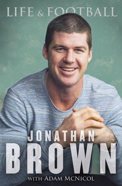 Life and Football, Jonathan Brown - Ebook - 9781760140250