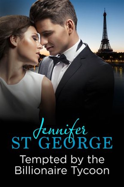 Tempted by the Billionaire Tycoon, Jennifer St George - Ebook - 9781760140809