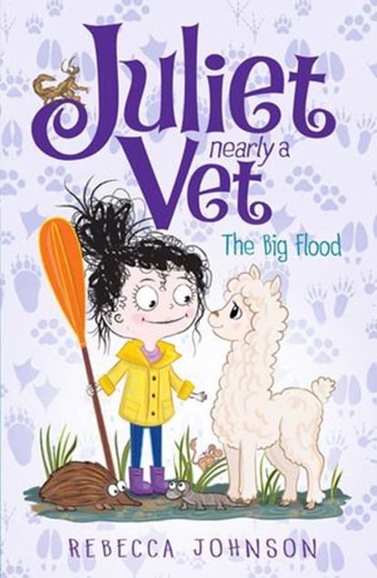 The Big Flood: Juliet, Nearly a Vet (Book 11), Rebecca Johnson - Ebook - 9781760141950