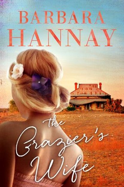 The Grazier's Wife, Barbara Hannay - Ebook - 9781760142148