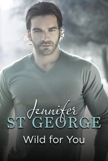 Wild For You, Jennifer St George - Ebook - 9781760143008