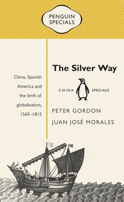 The Silver Way, Peter Gordon ; Juan Jose Morales - Ebook - 9781760143718