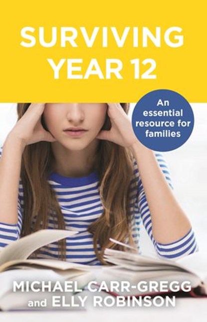 Surviving Year 12, Michael Carr-Gregg ; Elly Robinson - Ebook - 9781760144760