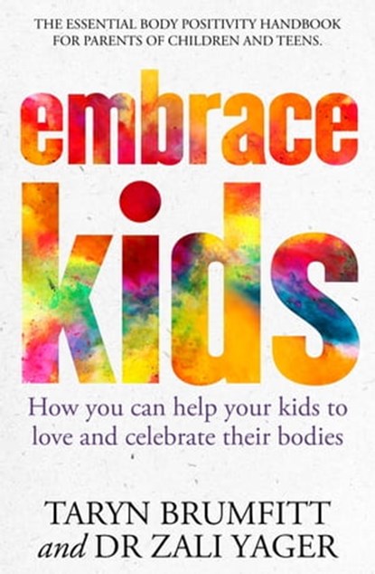 Embrace Kids, Taryn Brumfitt ; Dr Zali Yager - Ebook - 9781760146115