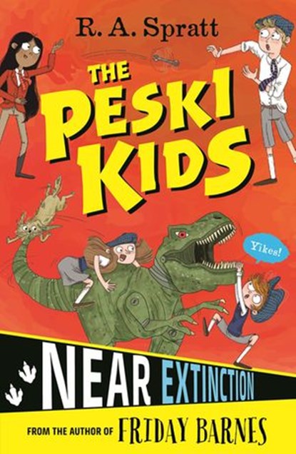 The Peski Kids 4: Near Extinction, R.A. Spratt - Ebook - 9781760147099