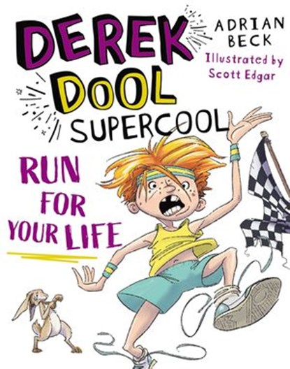 Derek Dool Supercool 3: Run For Your Life, Adrian Beck - Ebook - 9781760147358