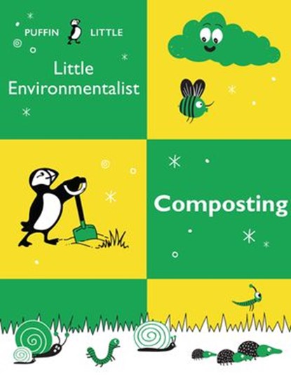 Puffin Little Environmentalist: Composting, Penguin Random House Australia - Ebook - 9781760147723
