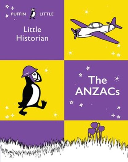 Puffin Little Historian: The Anzacs, Penguin Random House Australia - Ebook - 9781760147730